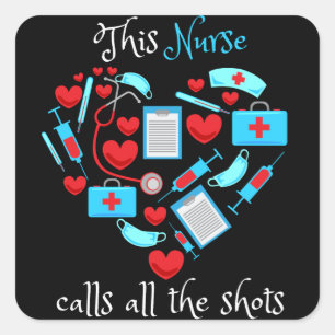 This Nurse Calls All The Shots Square Sticker