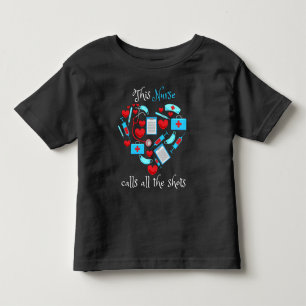 This Nurse Calls All The Shots Toddler T-Shirt