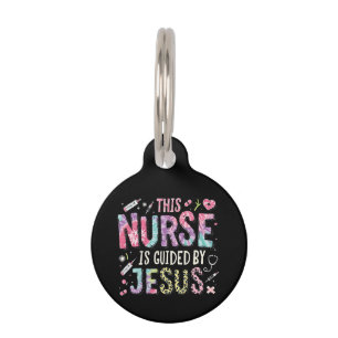 This Nurse is Guided by Jesus  Faith-Filled Gift  Pet Tag