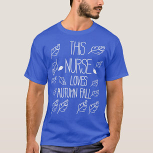 This Nurse Loves Autumn Fall T-Shirt