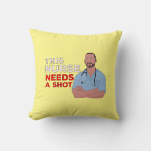 This Nurse Needs A Shot Cushion