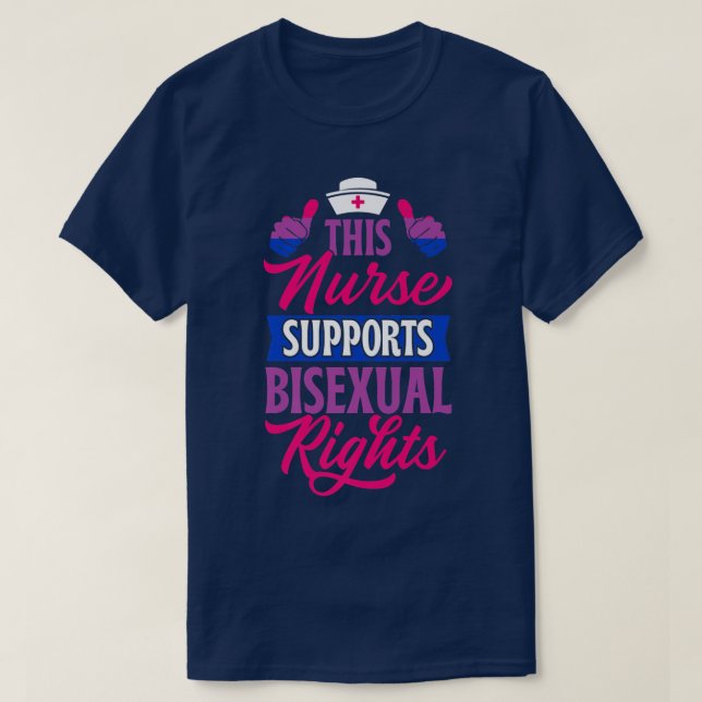 This Nurse Supports Biseual Rights Registered Nurs T-Shirt (Design Front)