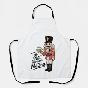 This Nut Is Running on Matcha Christmas Nutcracker Apron