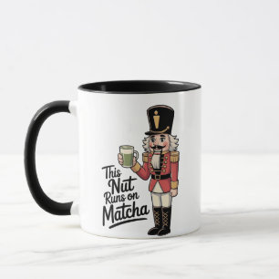 This Nut Is Running on Matcha Christmas Nutcracker Mug