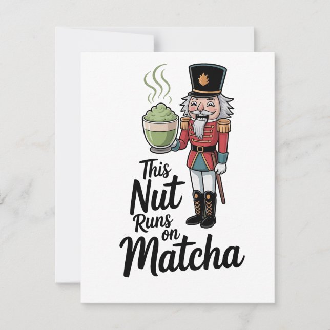 This Nut Runs on Matcha Christmas Nutcracker  Card (Front)