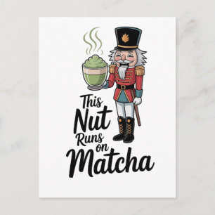 This Nut Runs on Matcha Christmas Nutcracker Invitation Postcard