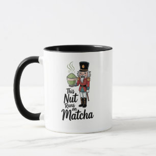 This Nut Runs on Matcha Christmas Nutcracker  Mug