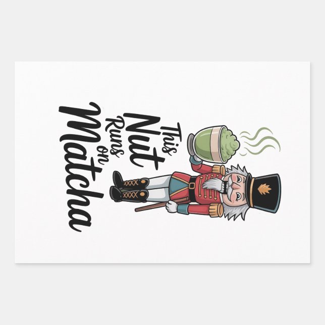 This Nut Runs on Matcha Christmas Nutcracker  Wrapping Paper Sheet (Front)