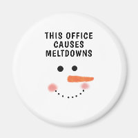 This Office Causes Meltdowns Funny Quote Snowman