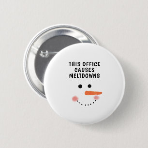 This Office Causes Meltdowns Funny Saying Snowman 6 Cm Round Badge