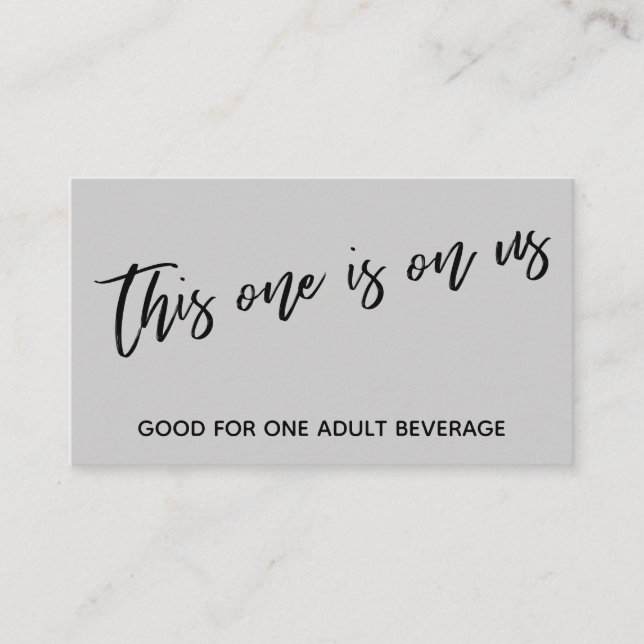 This One is On Us Handwriting Grey Drink Ticket Enclosure Card (Front)