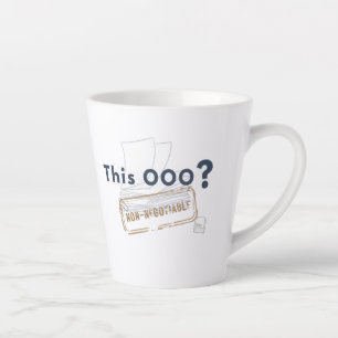 This OOO? NON-NEGOTIABLE Latte Mug