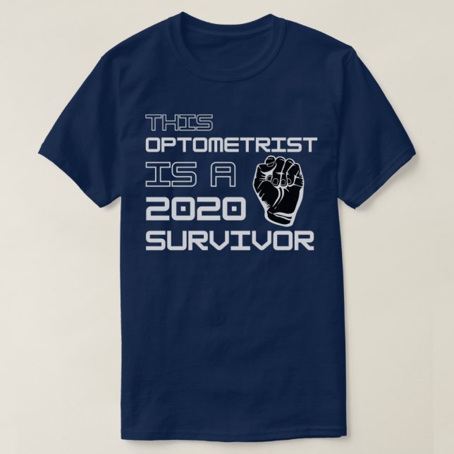 This Optometrist Is A 2020 Survivor T-Shirt (Design Front)