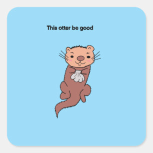 This Otter Be Good Sticker