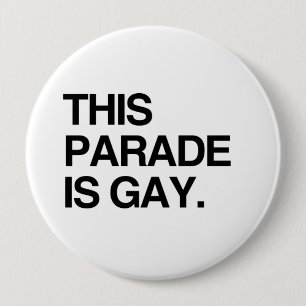 This parade is gay 10 cm round badge
