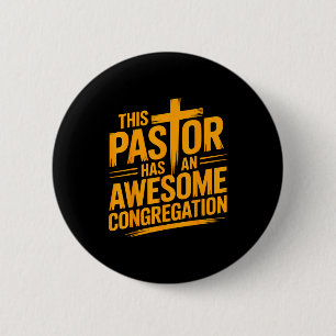 This Pastor Has An Awesome Congregation Christian 6 Cm Round Badge