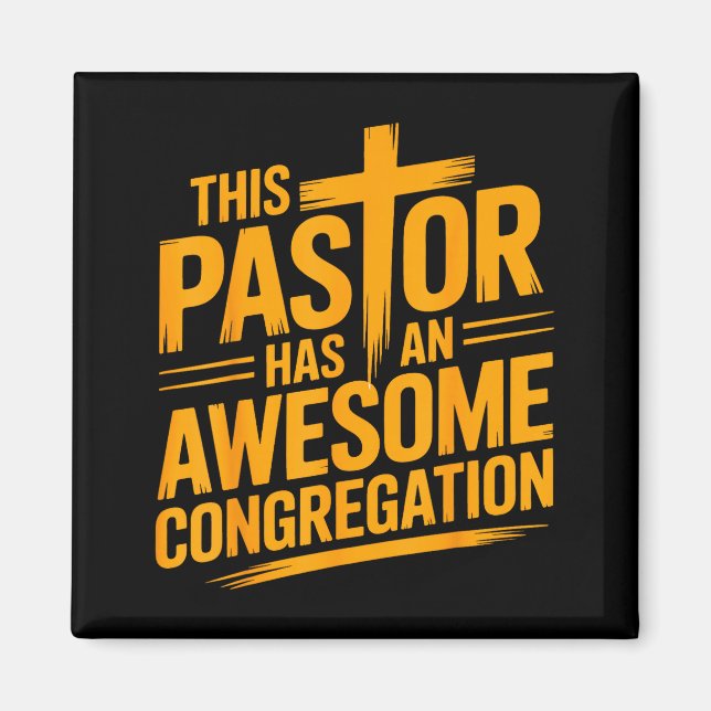 This Pastor Has An Awesome Congregation Christian  Magnet (Front)