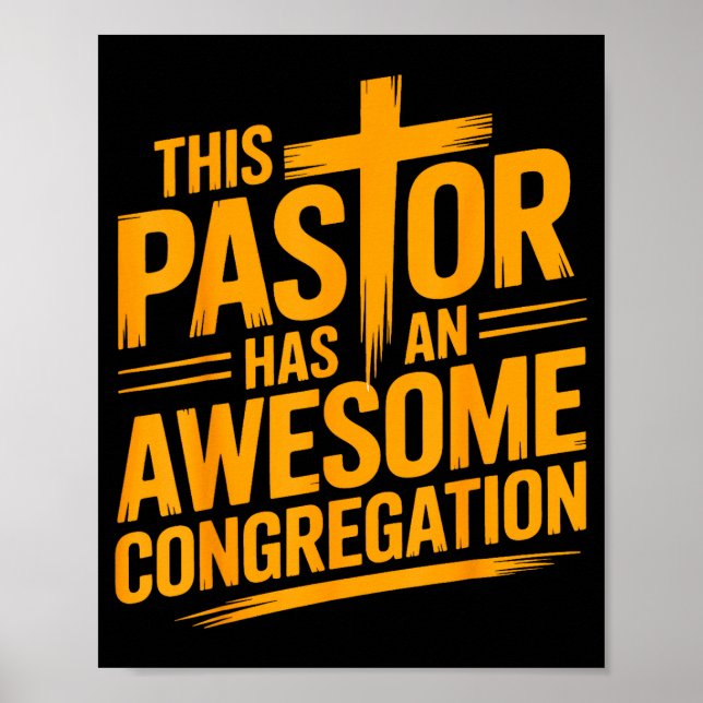 This Pastor Has An Awesome Congregation Christian  Poster (Front)