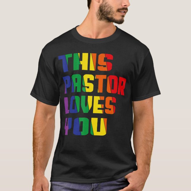 This Pastor Loves You Pride Lgbt Proud Ally Gay T-Shirt (Front)