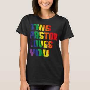 This Pastor Loves You Pride Lgbt Proud Ally Gay T-Shirt