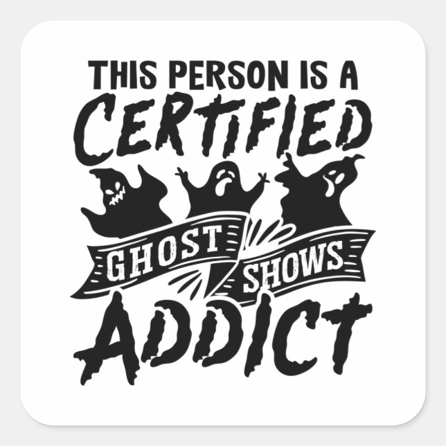 This Person Is Certified Ghost Hunter Hunt Hunting Square Sticker (Front)