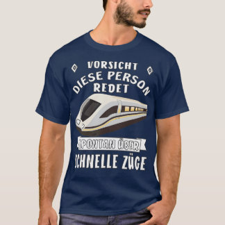 This Person Talks Spontaneously About Fast Trains T-Shirt