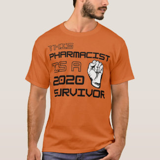 This Pharmacist Is A 2020 Survivor 1 T-Shirt