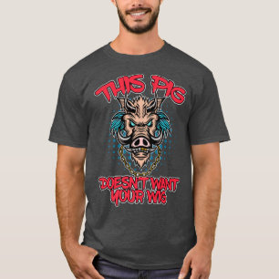 This Pig Doesn't Want Your Wig Wig Fake Hair Premi T-Shirt