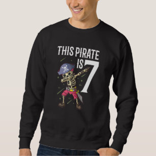 This Pirate Is 7 Dabbing Pirate 7th Bday Boy Seven Sweatshirt