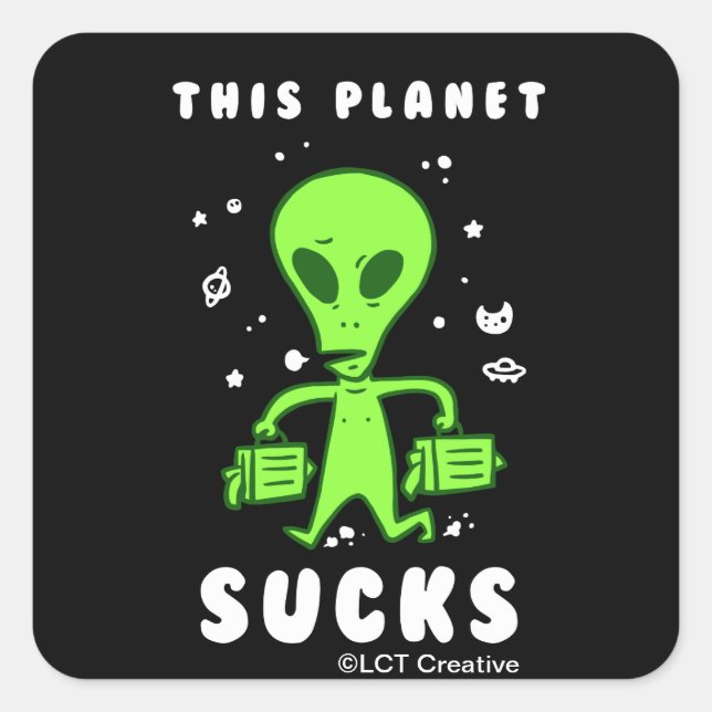This Planet Sucks Square Sticker (Front)