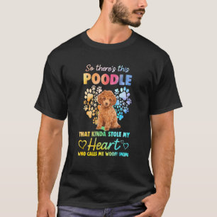 This Poodle Who Calls Me Woof (Mum) T-Shirt