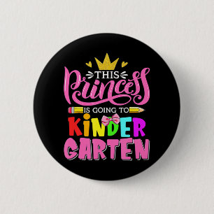 This Princess Is Going To Kindergarten Back To Sch 6 Cm Round Badge
