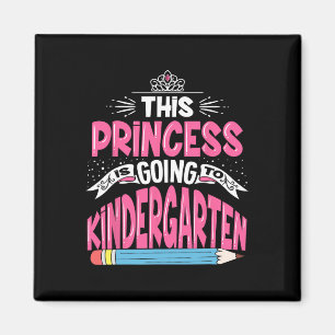 This Princess Is Going To Kindergarten Girl Byck T Magnet