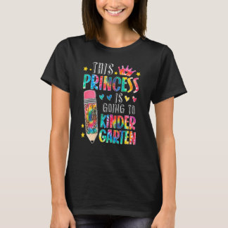 This Princess Is Going To Kindergarten Kids Back T T-Shirt