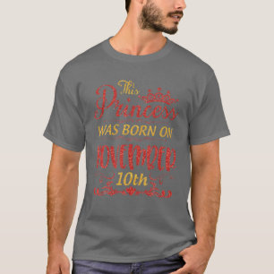 This Princess Was Born On November 10th Happy Birt T-Shirt