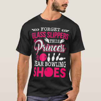 This Princess Wears Bowling Shoes Gift for bowlers T-Shirt