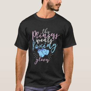 This Princess Wears Boxing Gloves T-Shirt