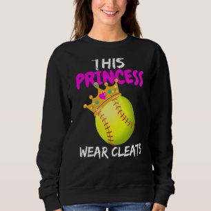 This Princess Wears Cleats Softball Sweatshirt