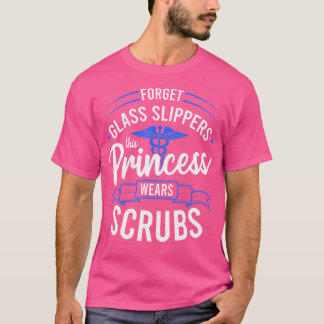 This Princess Wears Scrubs For Nurses And Doctors T-Shirt