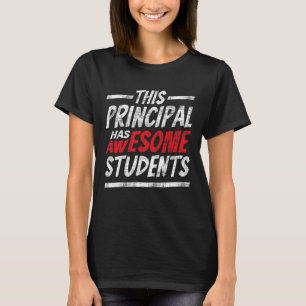 This Principal Has Awesome Students School Head H T-Shirt