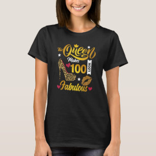 This Queen Makes 100 Look Fabulous Birthday Leopar T-Shirt