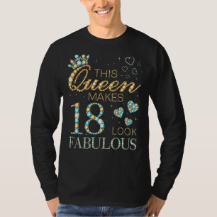 This Queen Makes 18 Look Fabulous 18th Birthday Ad T-Shirt