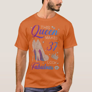 This queen makes 37 look fabulous high heels 37th T-Shirt