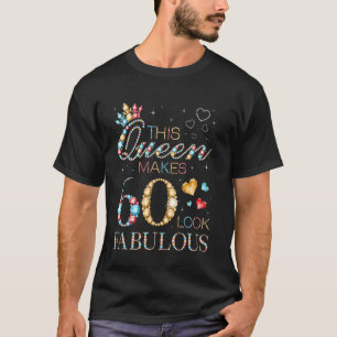 This Queen Makes 60 Look Fabulous 60th Birthday Pa T-Shirt