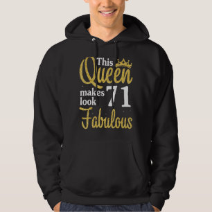 This Queen Makes 71 Years Look Fabulous Birthday H Hoodie