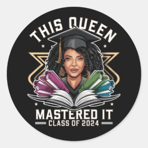 This Queen Mastered it Class of 2024 Graduation Classic Round Sticker