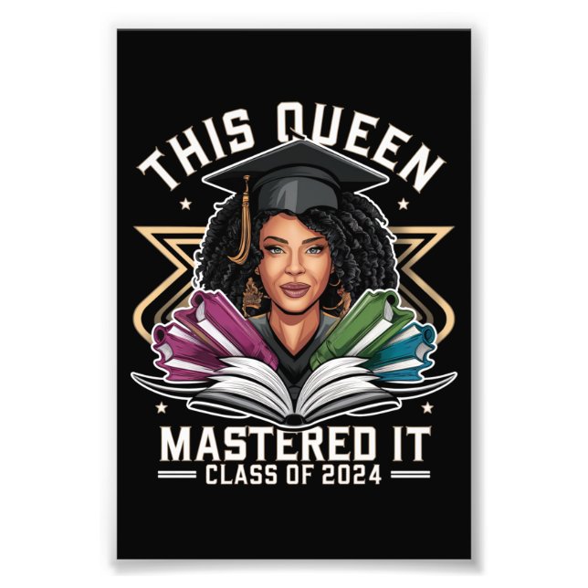 This Queen Mastered it Class of 2024 Graduation Photo Print (Front)