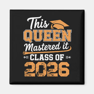 This Queen Mastered It Class Of 2026 Graduation Magnet