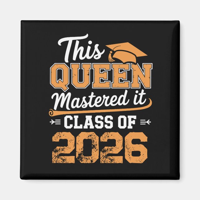 This Queen Mastered It Class Of 2026 Graduation Magnet (Front)