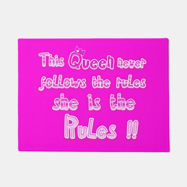 This queen never follow the rules dark pink doormat (Front)